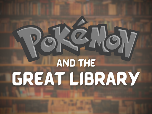 Pokemon and the Great Library Image